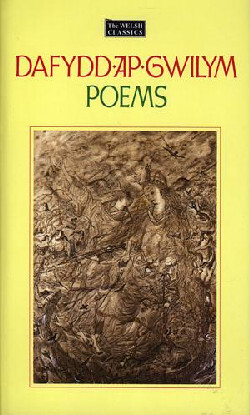 A picture of 'The Welsh Classics Series:1. Dafydd Ap Gwilym - Poems' 
                              by Dafydd ap Gwilym