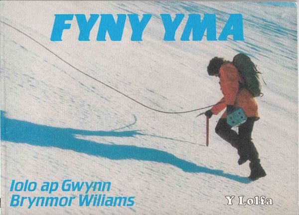 A picture of 'Fyny Yma' 
                              by Iolo ap Gwyn, Brynmor Williams
