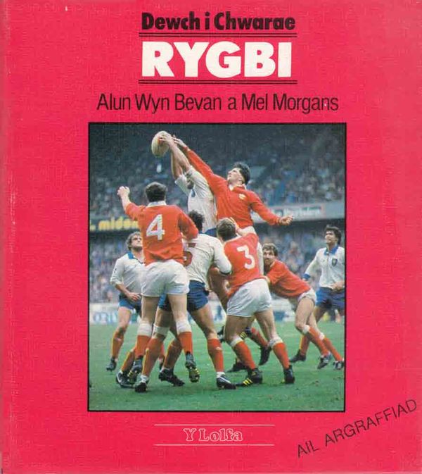A picture of 'Dewch i Chwarae Rygbi' 
                              by Alun Wyn Bevan, Mel Morgans