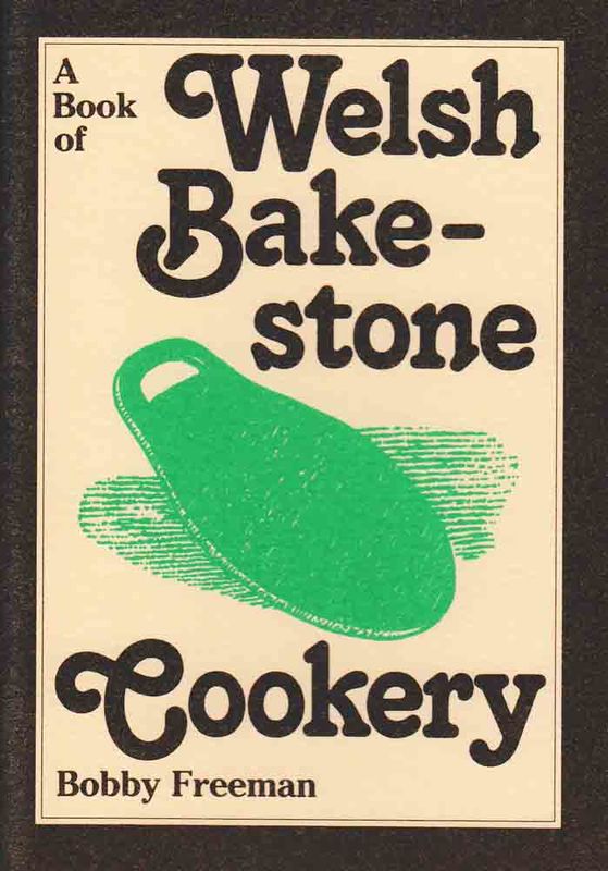A picture of 'A Book of Welsh Bakestone Cookery' 
                              by Bobby Freeman