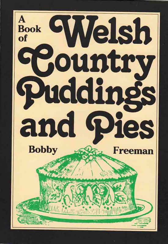 A picture of 'A Book of Welsh Country Puddings and Pies' 
                              by Bobby Freeman