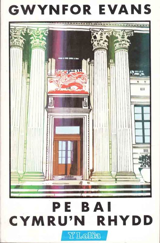A picture of 'Pe Bai Cymru'n Rhydd' 
                              by Gwynfor Evans