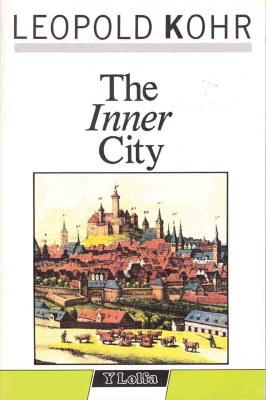 A picture of 'The Inner City' 
                              by Leopold Kohr