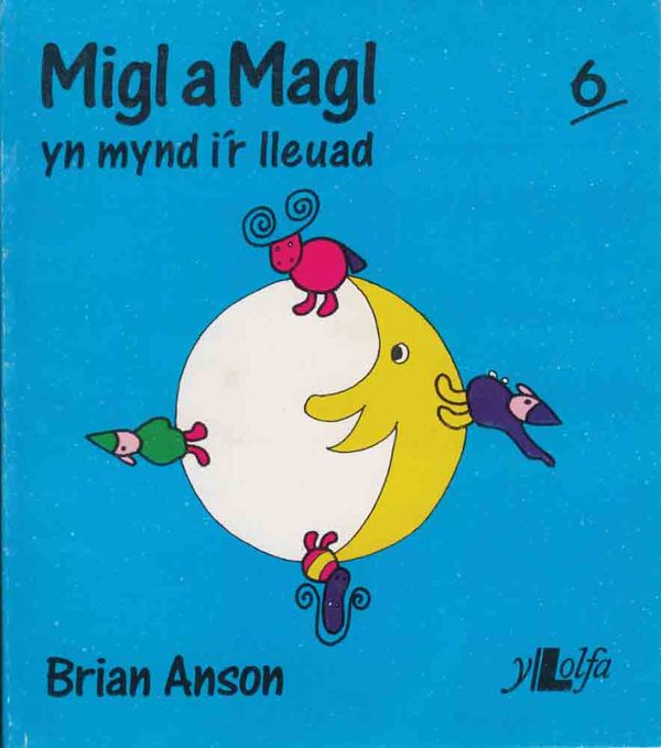 A picture of 'Migl a Magl yn Mynd i'r Lleuad' 
                              by Brian Anson