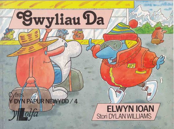 A picture of 'Gwyliau Da' 
                              by Elwyn Ioan, Dylan Williams