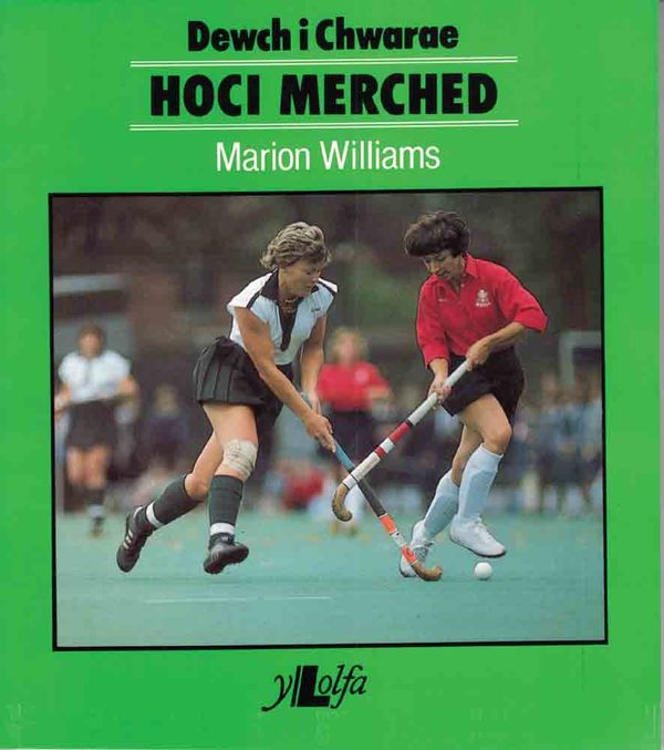 A picture of 'Dewch i Chwarae Hoci Merched' 
                              by Marion Williams