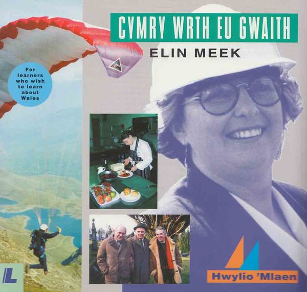 A picture of 'Cymry wrth eu Gwaith' 
                              by Elin Meek