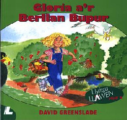 A picture of 'Cyfres Llyfrau Llawen: 2. Gloria a'r Berllan Bupur'