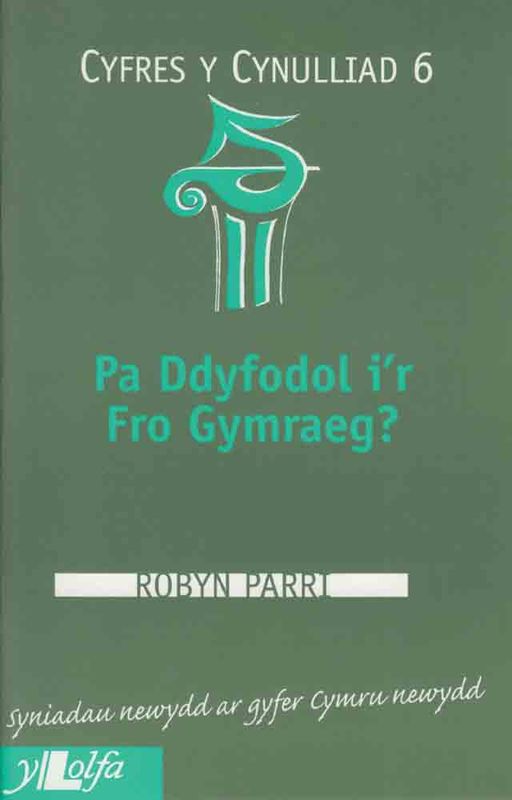 A picture of 'Pa Ddyfodol i'r Fro Gymraeg? (Cynulliad 6)' 
                              by Robyn Parri