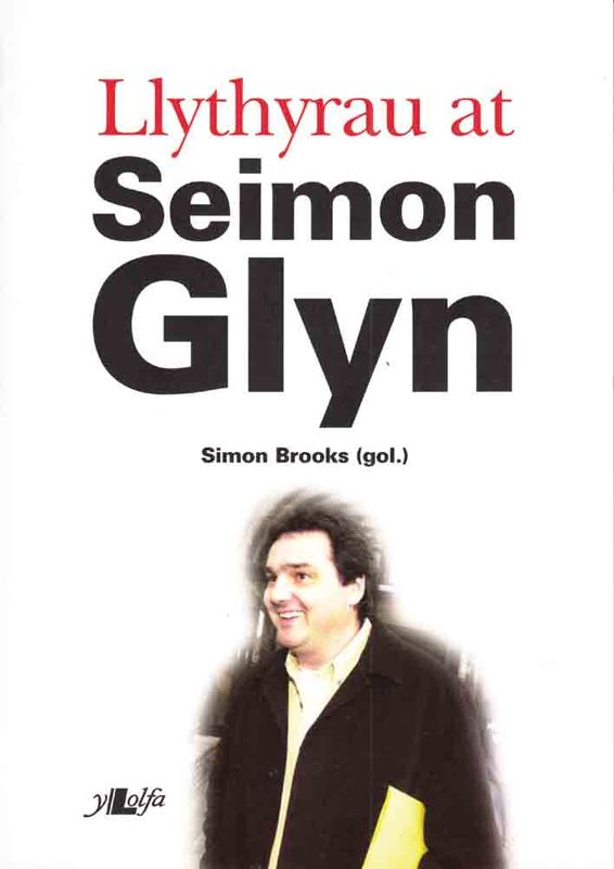 A picture of 'Llythyrau at Seimon Glyn' 
                              by Simon Brooks