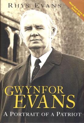 A picture of 'Gwynfor Evans: A Portrait of a Patriot' 
                              by Rhys Evans