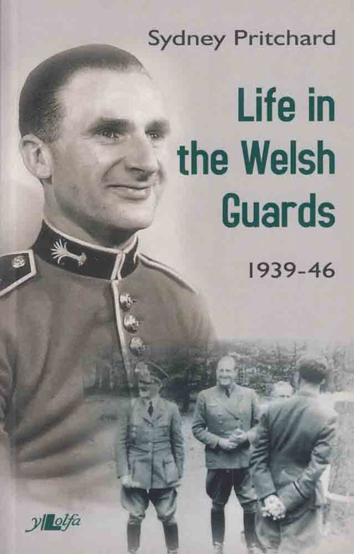A picture of 'Life in the Welsh Guards' 
                              by Sydney Pritchard
