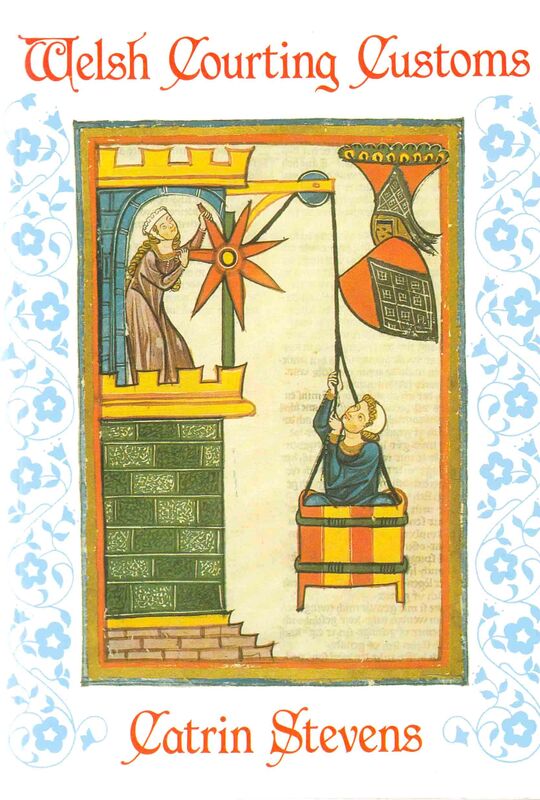 A picture of 'Welsh Courting Customs' 
                              by Catrin Stevens