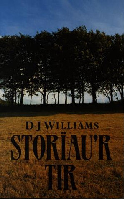 A picture of 'Storïau'r Tir' 
                              by D. J. Williams