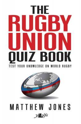 A picture of 'The Rugby Union Quiz Book' 
                              by Matthew Jones