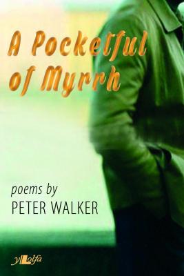 A picture of 'A Pocketful of Myrrh' 
                              by Peter Walker