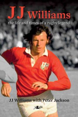 A picture of 'JJ Williams: the life and times of a rugby legend (hb)' 
                              by J. J. Williams, Peter Jackson