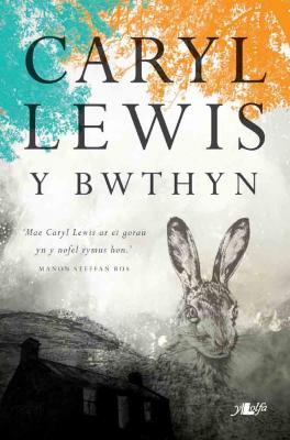 A picture of 'Y Bwthyn' 
                              by Caryl Lewis