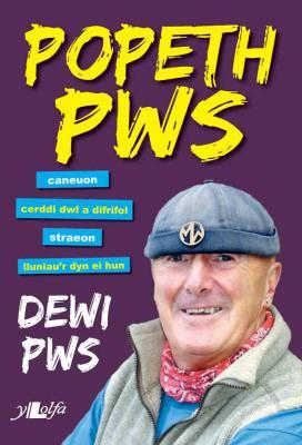 Llun o 'Popeth Pws' 
                              gan Dewi Pws Morris