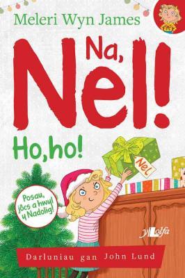A picture of 'Na, Nel! Ho, ho!' 
                              by Meleri Wyn James