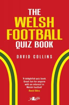 A picture of 'The Welsh Football Quiz Book' 
                              by David Collins