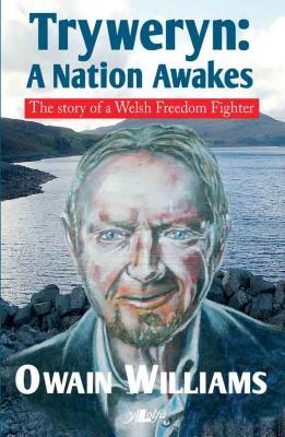 A picture of 'Tryweryn: A Nation Awakes (ebook)' 
                              by Owain Williams