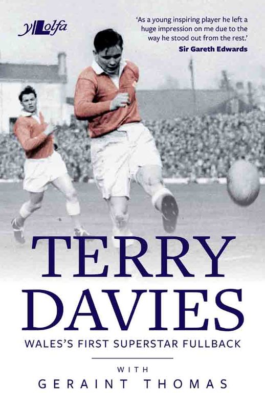 A picture of 'Terry Davies: Wales's First Superstar Fullback' 
                              by Terry Davies, Geraint Thomas