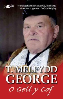 A picture of 'O Gell y Cof' 
                              by T. Melfydd George