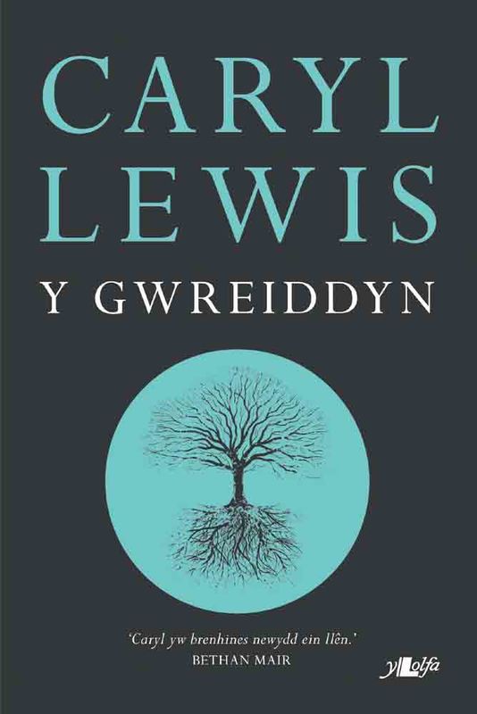 A picture of 'Y Gwreiddyn' 
                              by Caryl Lewis