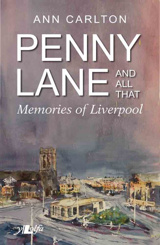 A picture of 'Penny Lane and All That' 
                              by Ann Carlton