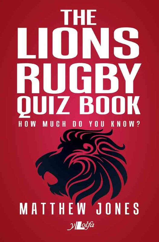 A picture of 'The Lions Rugby Quiz Book' 
                              by Matthew Jones