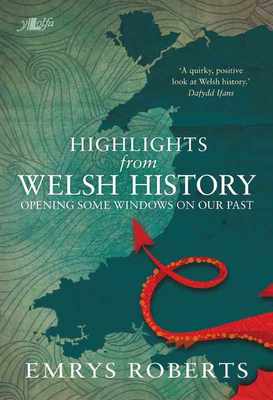 A picture of 'Highlights from Welsh History (ebook)' 
                              by Emrys Roberts