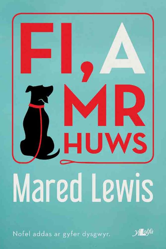 A picture of 'Fi a Mr Huws' 
                              by Mared Lewis