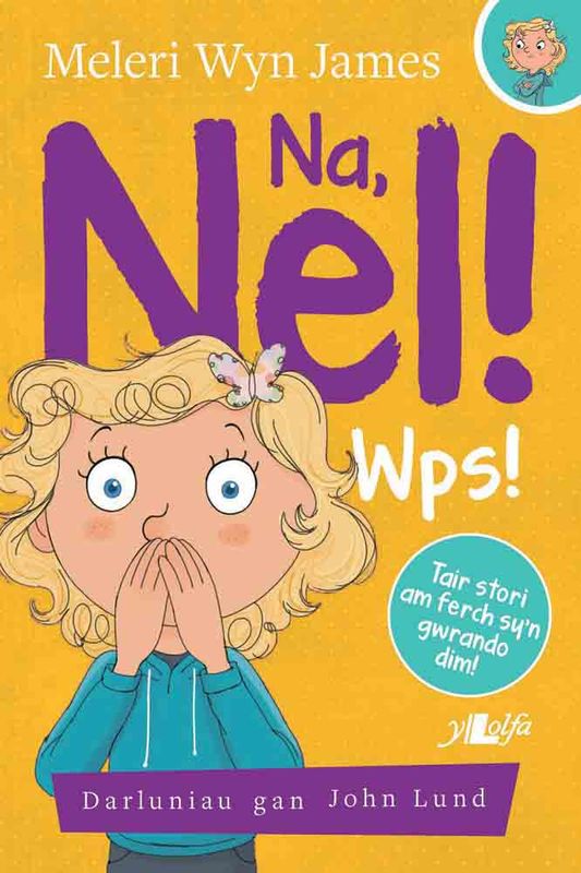 A picture of 'Na, Nel! Wps! (elyfr)' 
                              by Meleri Wyn James