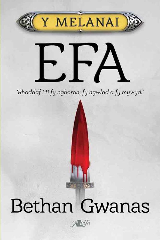 A picture of 'Cyfres y Melanai: Efa' 
                              by Bethan Gwanas