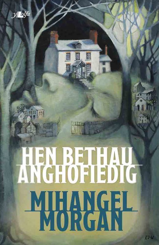 A picture of 'Hen Bethau Anghofiedig' 
                              by Mihangel Morgan