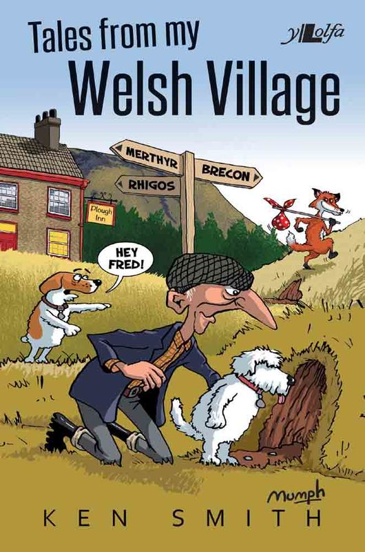 A picture of 'Tales from my Welsh Village' 
                              by Ken Smith
