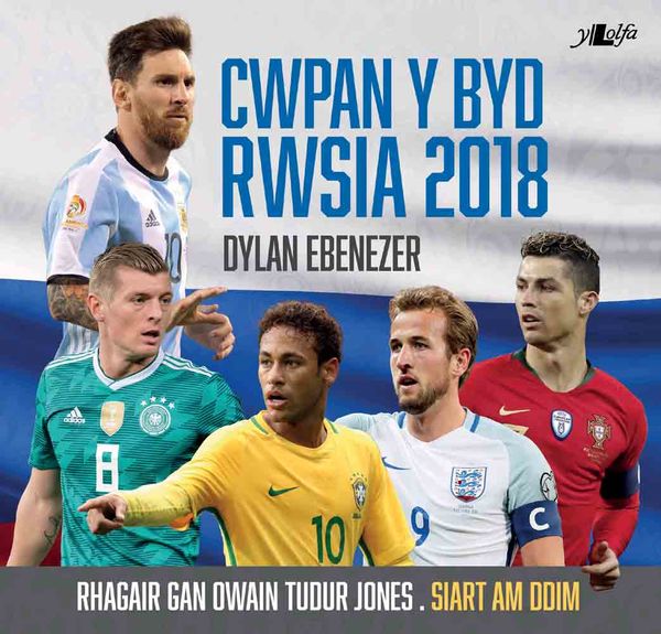 A picture of 'Cwpan y Byd Rwsia 2018' 
                              by Dylan Ebenezer