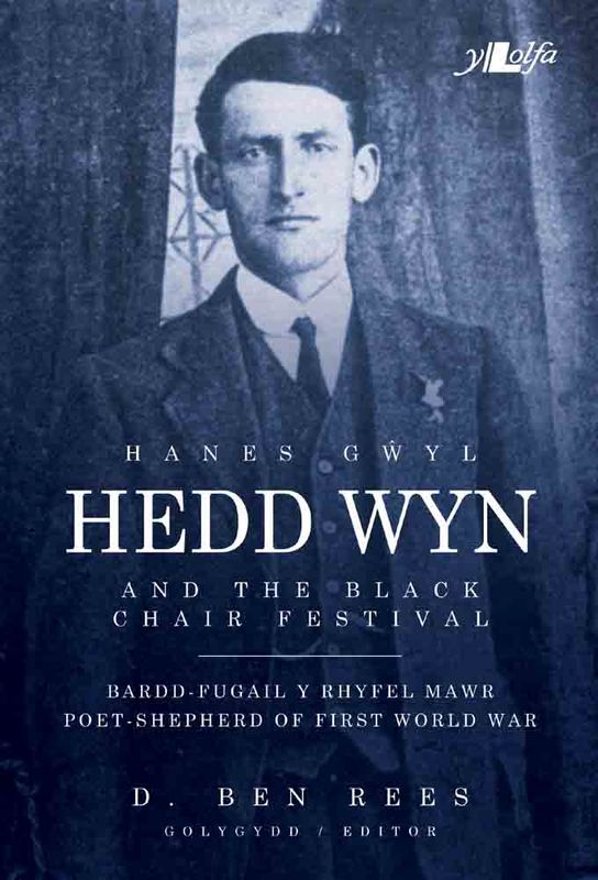 A picture of 'Hanes Gwyl Hedd Wyn / Hedd Wyn and the Black Chair Festival' 
                              by D. Ben Rees