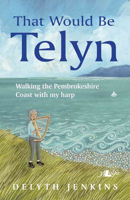 A picture of 'That Would Be Telyn' 
                              by Delyth Jenkins