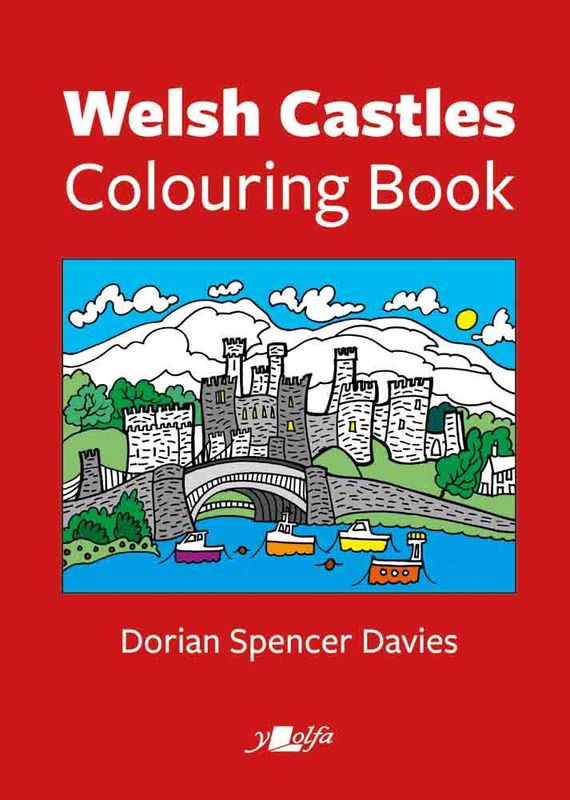 A picture of 'Welsh Castles Colouring Book' 
                              by Dorian Spencer Davies