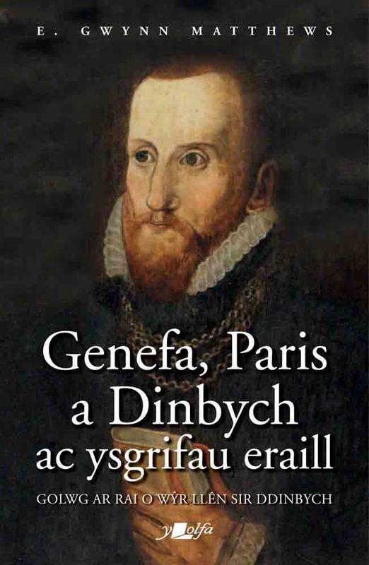 A picture of 'Genefa, Paris a Dinbych ac Ysgrifau Eraill' 
                              by E. Gwynn Matthews