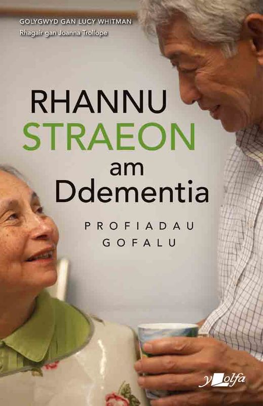 A picture of 'Rhannu Straeon am Ddementia' 
                              by Lucy Whitman