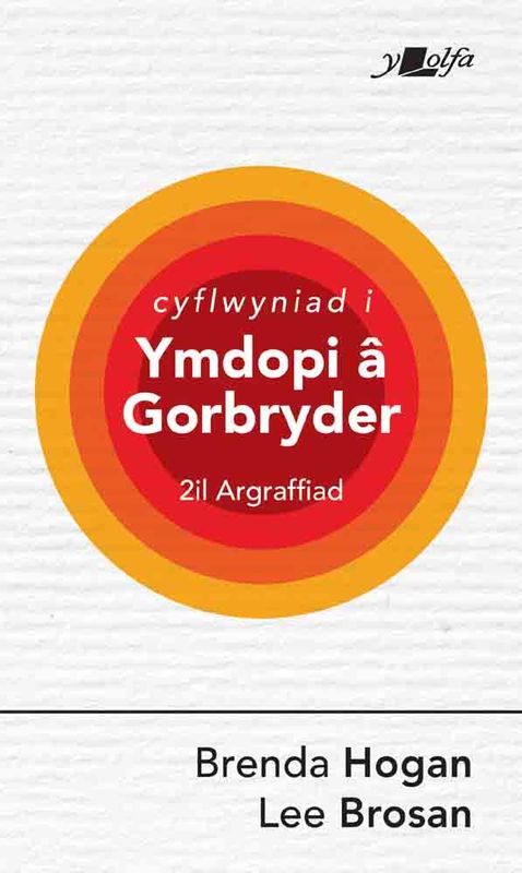 A picture of 'Cyflwyniad i Ymdopi â Gorbryder' 
                              by Brenda Hogan, Lee Brosan