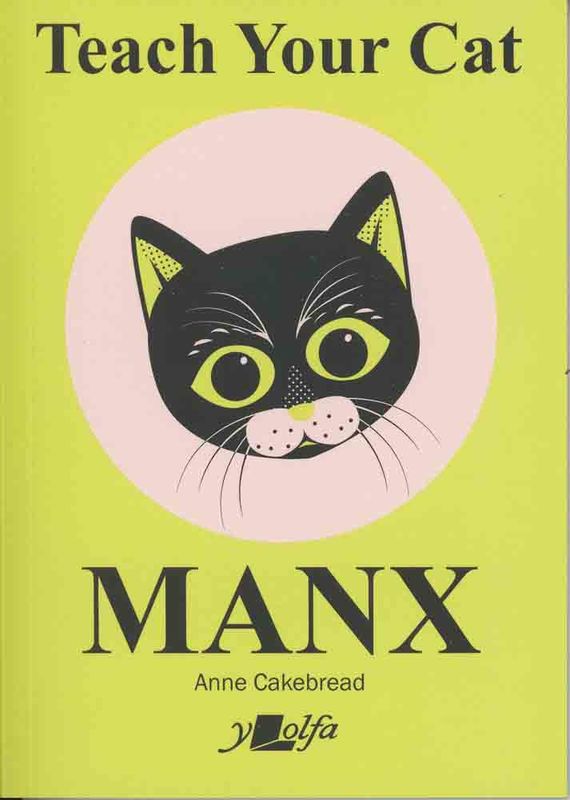 A picture of 'Teach Your Cat Manx' 
                              by Anne Cakebread