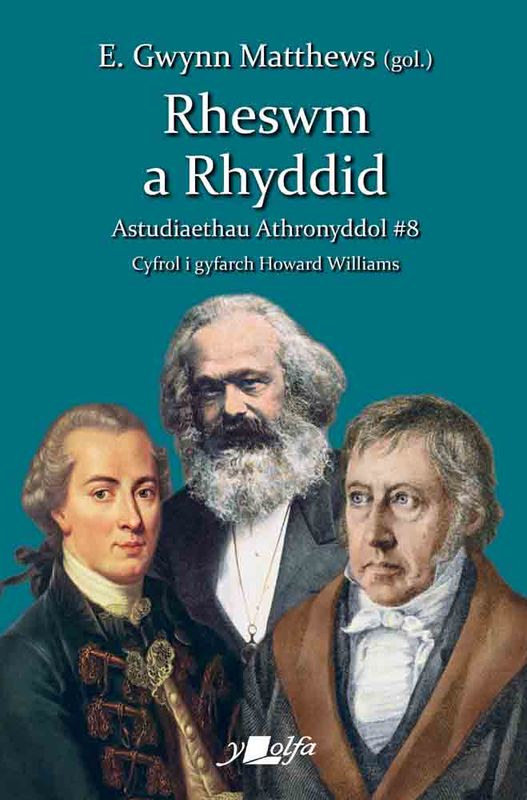 A picture of 'Astudiaethau Athronyddol: 8. Rheswm a Rhyddid' 
                              by 