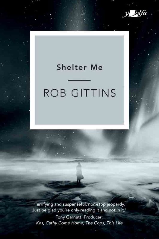 A picture of 'Shelter Me (Hardback)' 
                              by Rob Gittins