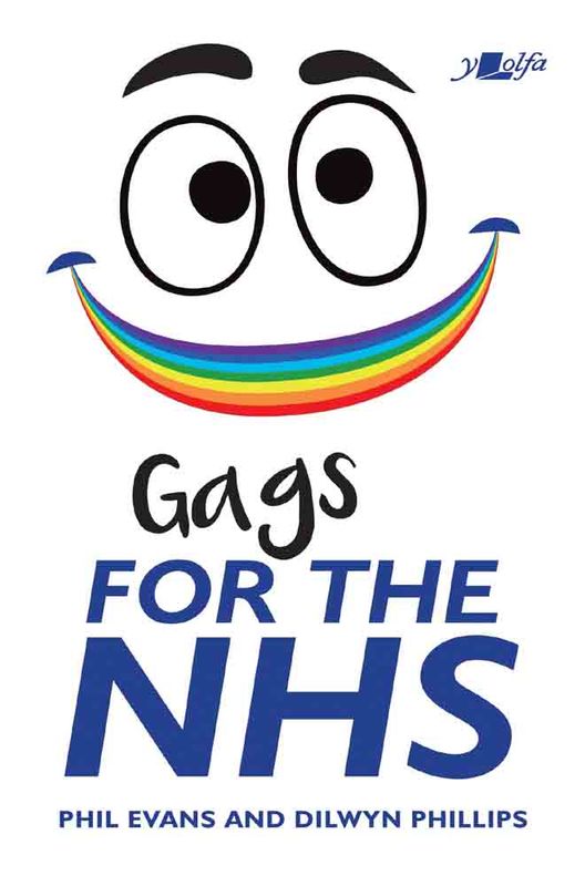 A picture of 'Gags for the NHS' 
                              by Dilwyn Phillips, Phil Evans