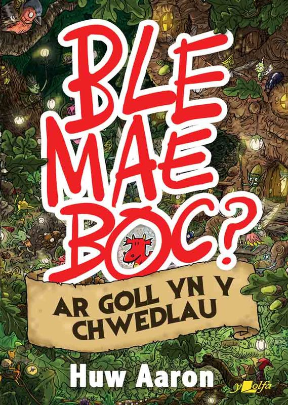A picture of 'Ble Mae Boc? Ar Goll yn y Chwedlau' 
                              by Huw Aaron