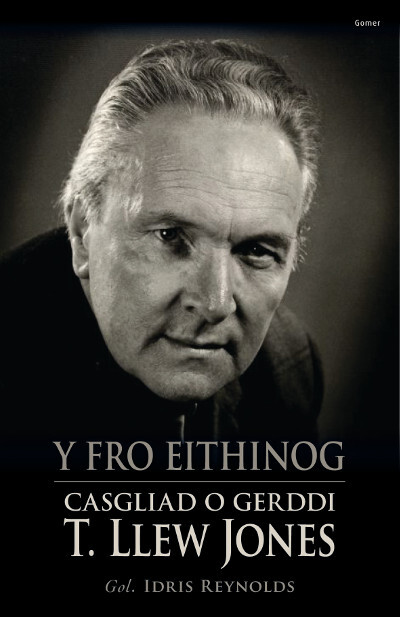 A picture of 'Y Fro Eithinog - Casgliad o Gerddi T. Llew Jones' 
                              by T. Llew Jones